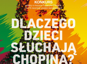 Konkurs Plastyczny Dlaczego dzieci słuchają Chopina - 15.04.2025