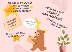 Ostatni Dzwonek! czy znajdziemy pomocne misie w naszej szkole