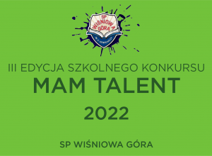 III edycja szkolnego konkursu Mam Talent - 01.06.2022